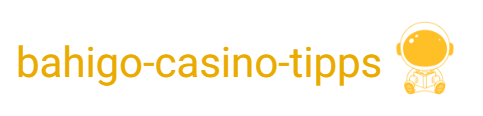 Bahigo Casino Tipps